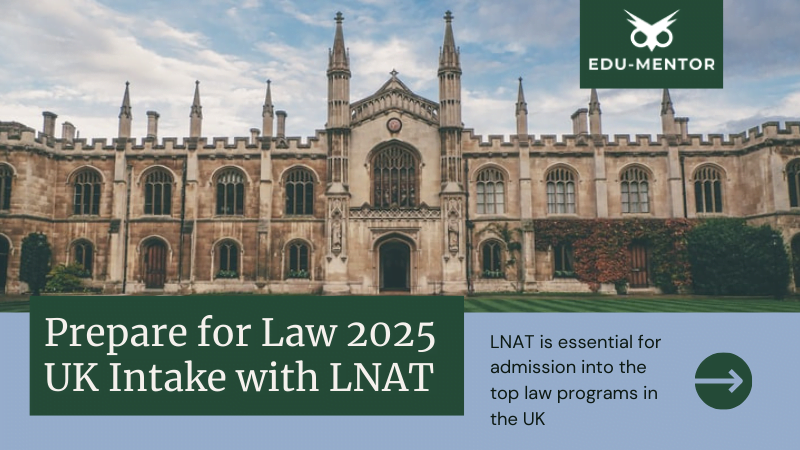prepare for law 2025 UK intake with LNAT with Edu-mentor and study law at the top universities in the UK
